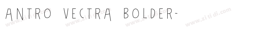 Antro Vectra Bolder字体转换